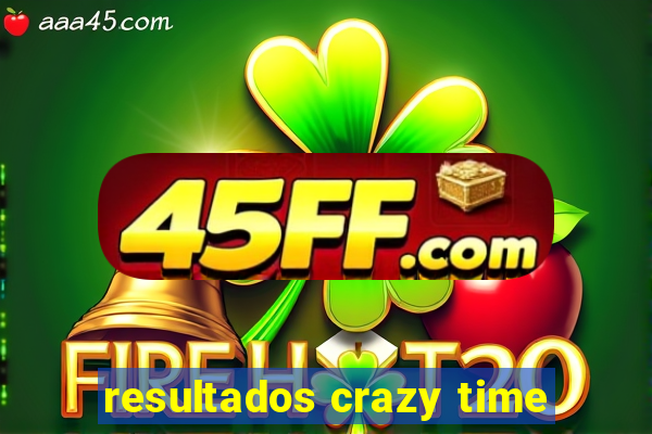 resultados crazy time